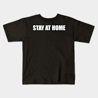 Stay At Home Kids T-Shirt